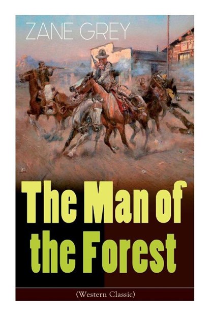 The Man of the Forest (Western Classic), Zane Grey - Paperback - 9788027335558