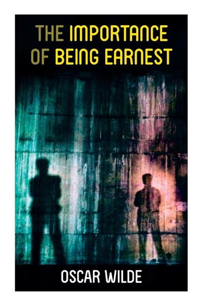 The Importance of Being Earnest, Monsieur Oscar Wilde - Paperback - 9788027338641