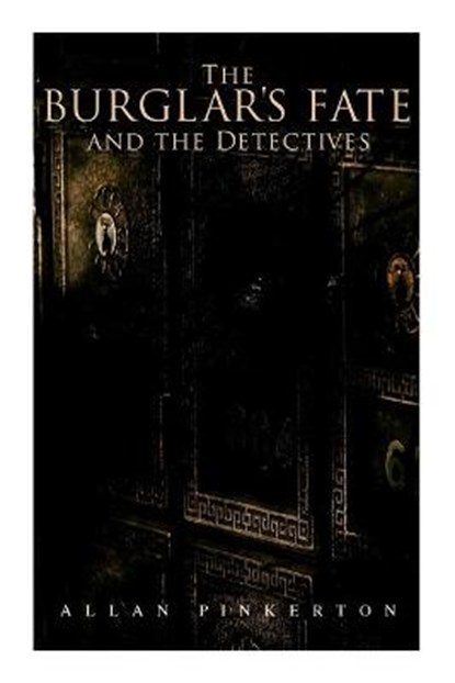 The Burglar's Fate and the Detectives, PINKERTON,  Allan - Paperback - 9788027339679