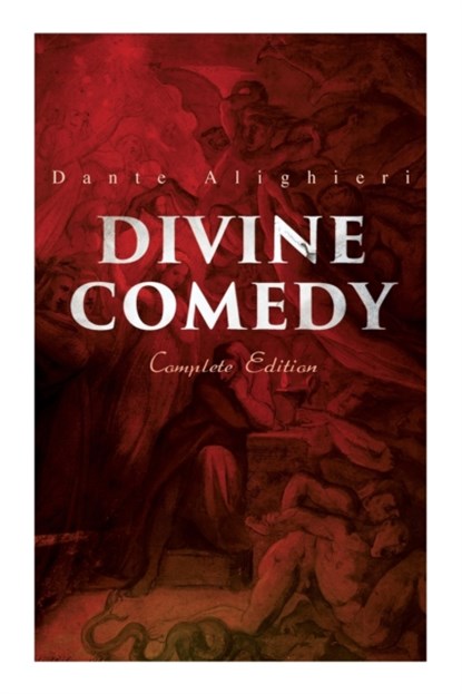 Divine Comedy (Complete Edition), Dante Alighieri ; Henry Francis Cary ; Gustave Dore - Paperback - 9788027339686