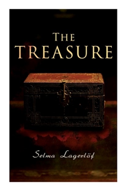 The Treasure, Selma Lagerloef ; Arthur G Charter - Paperback - 9788027340224
