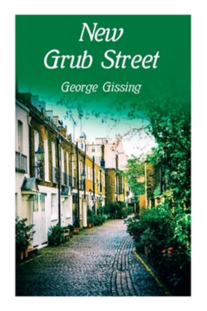 New Grub Street, George Gissing - Paperback - 9788027343010