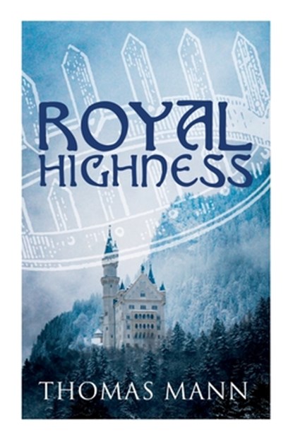 Royal Highness: Philosophical Novel, Thomas Mann - Paperback - 9788027343515
