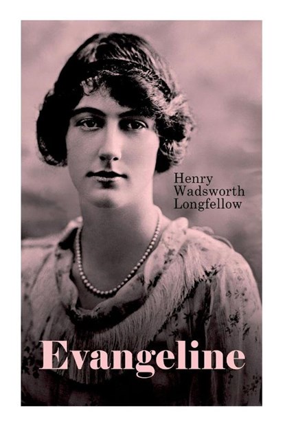 Evangeline, Henry Wadsworth Longfellow - Paperback - 9788027343539