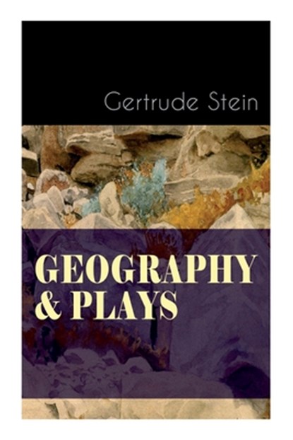 Geography & Plays, Gertrude Stein - Paperback - 9788027344352