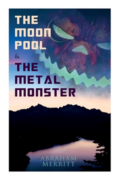 The Moon Pool & The Metal Monster, Abraham Merritt - Paperback - 9788027344994