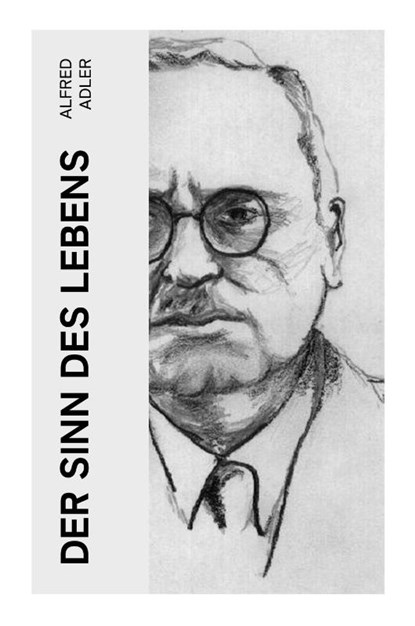 Der Sinn des Lebens, Alfred Adler - Paperback - 9788027354368