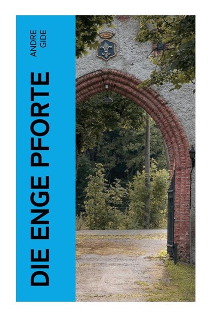 Die enge Pforte, Andre Gide - Paperback - 9788027365678