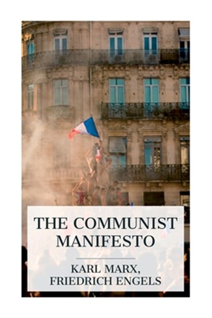 The Communist Manifesto, Karl Marx - Paperback - 9788027387953