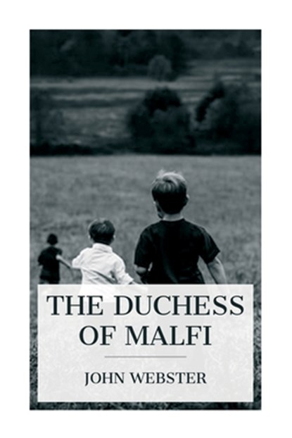 Webster, J: Duchess of Malfi, John Webster - Paperback - 9788027388691