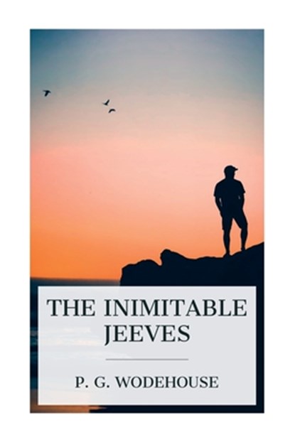 The Inimitable Jeeves, P. G. Wodehouse - Paperback - 9788027388714