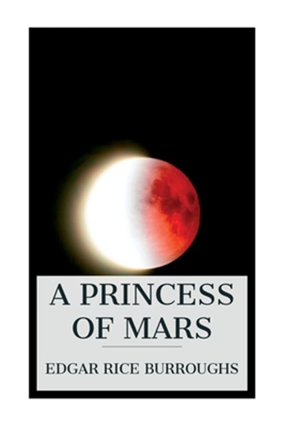 A Princess of Mars, Edgar Rice Burroughs - Paperback - 9788027388806