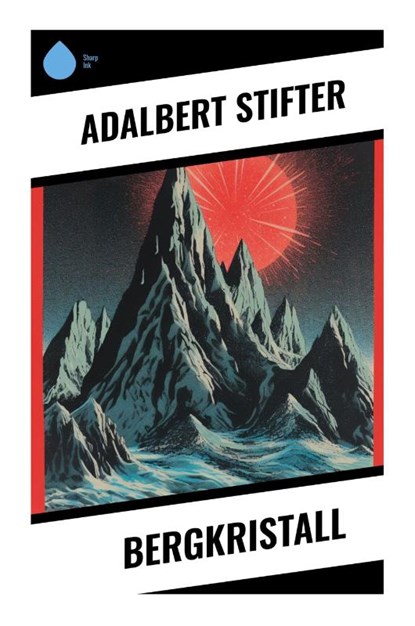 Bergkristall, Adalbert Stifter - Paperback - 9788028344948