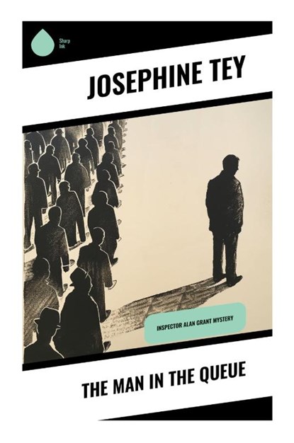 The Man in the Queue, Josephine Tey - Paperback - 9788028355227