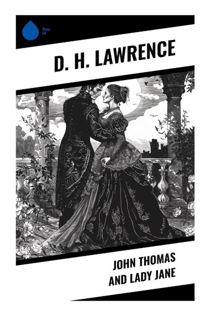John Thomas and Lady Jane, D. H. Lawrence - Paperback - 9788028376086