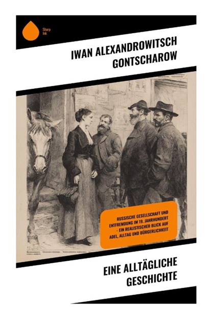 Eine alltägliche Geschichte, Iwan Alexandrowitsch Gontscharow - Paperback - 9788028394400
