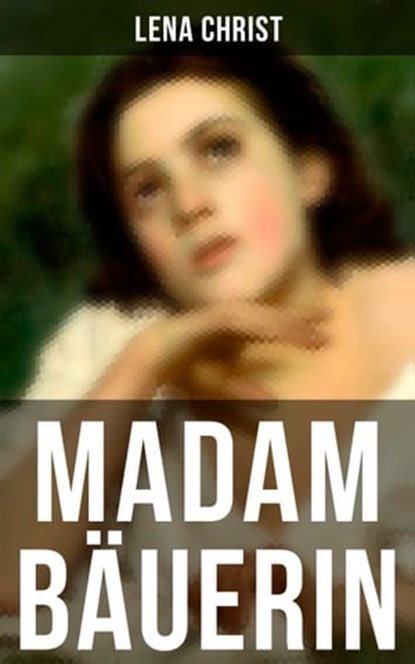 Madam Bäuerin, Lena Christ - Ebook - 9788075831514