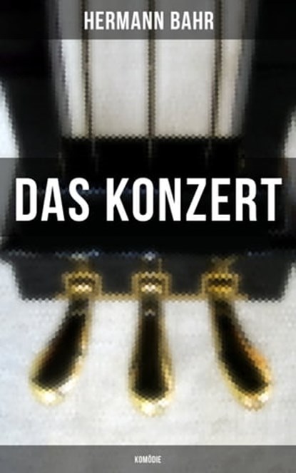 Das Konzert (Komödie), Hermann Bahr - Ebook - 9788075834676