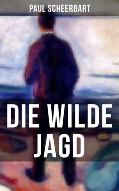 Die wilde Jagd, Paul Scheerbart - Ebook - 9788075836342