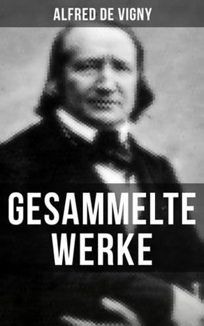 Gesammelte Werke, Alfred de Vigny - Ebook - 9788075836700