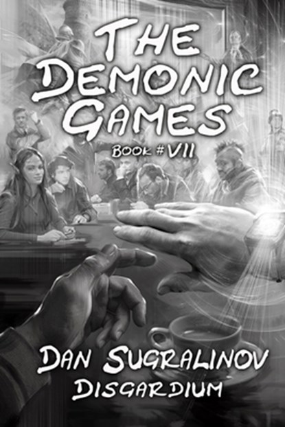 The Demonic Games (Disgardium Book #7), Dan Sugralinov - Paperback - 9788076193383