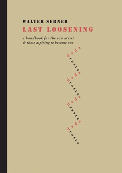 Last Loosening, Walter Serner - Gebonden - 9788086264455