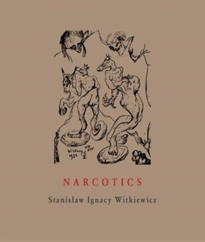 Narcotics, Stanislaw Ignacy Witkiewicz - Gebonden - 9788086264486