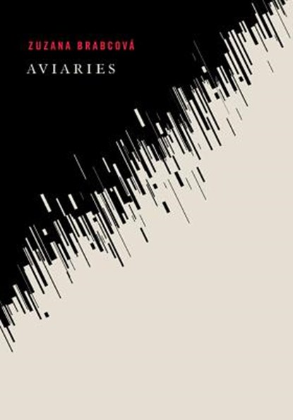 Aviaries, Zuzana Brabcova - Paperback - 9788086264516