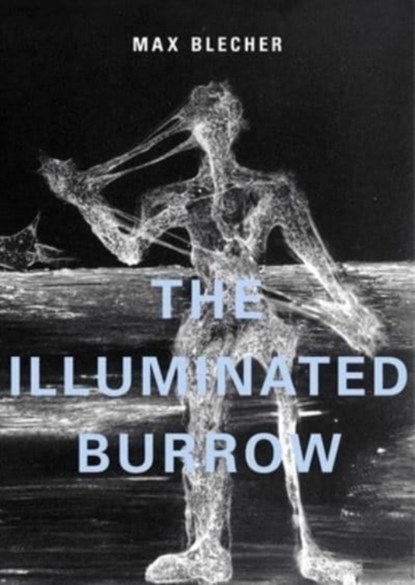 The Illuminated Burrow, Max Blecher - Gebonden - 9788086264585