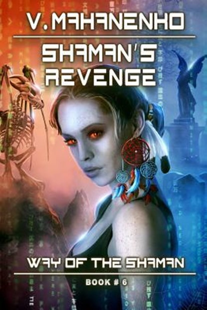 Shaman's Revenge (The Way of the Shaman: Book #6): LitRPG Series, Vasily Mahanenko - Paperback - 9788088231394