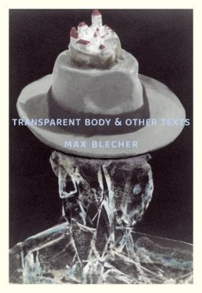 Transparent Body & Other Texts, Max Blecher - Paperback - 9788088628033