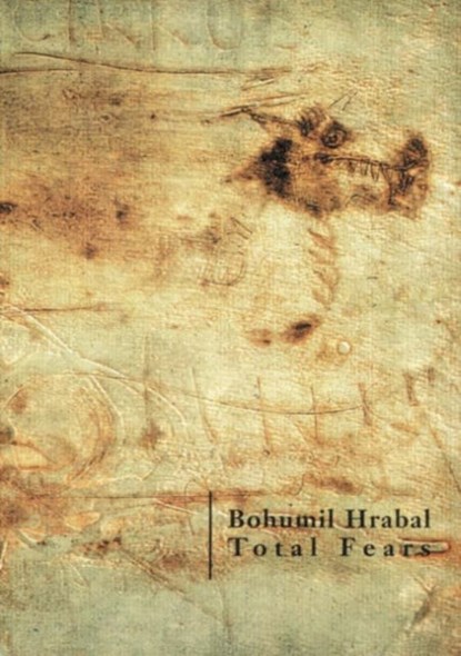 Total Fears, Bohumil Hrabal - Paperback - 9788090217195