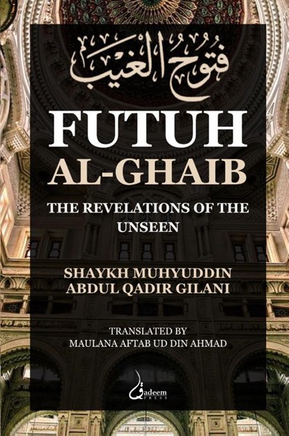Futuh Al Ghaib, Muhyuddin Abdul Qadir Gilani - Paperback - 9788119005925