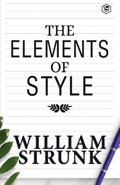 The Elements of Style, William Strunk - Paperback - 9788119007806