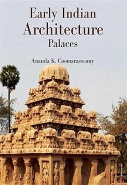 Early Indian Architecture, Ananda K. Coomaraswamy - Gebonden - 9788119139620