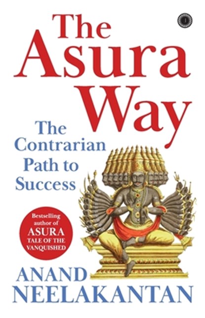 The Asura Way, Anand Neelakantan - Paperback - 9788119153756