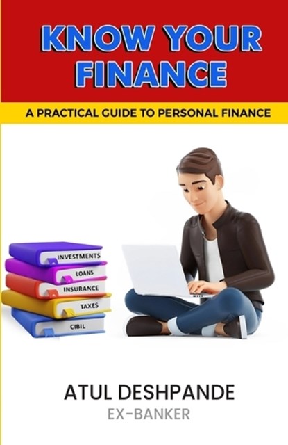 Know Your Finance, Atul Deshpande - Paperback - 9788119201914