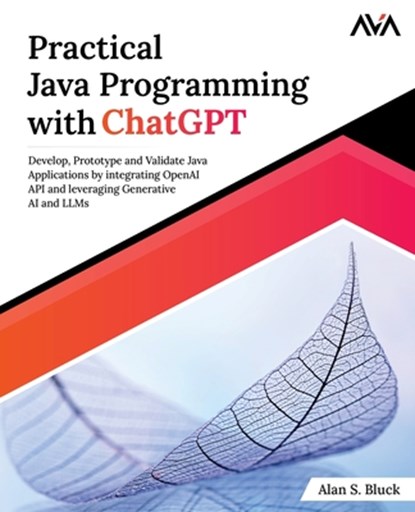 Practical Java Programming with ChatGPT, Alan S. Bluck - Paperback - 9788119416790