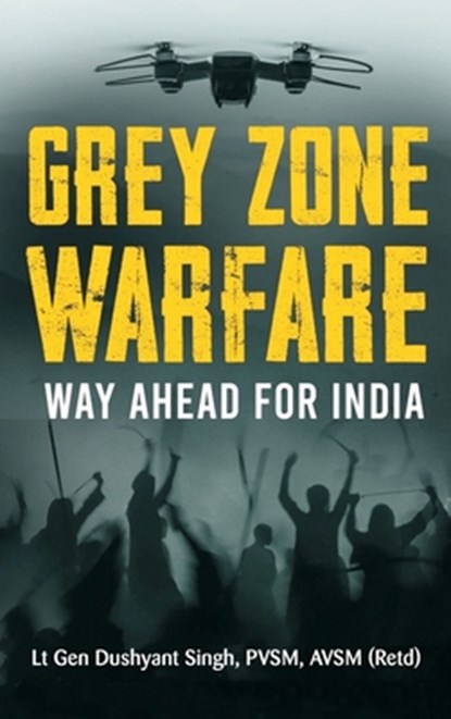 Grey Zone Warfare, Lt Gen Dushyant Singh - Gebonden - 9788119438020