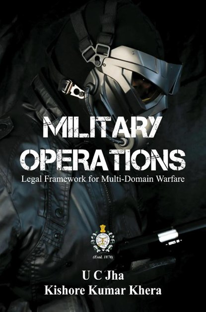 Military Operations, U C Jha ; Kishore Kumar Khera - Paperback - 9788119438938