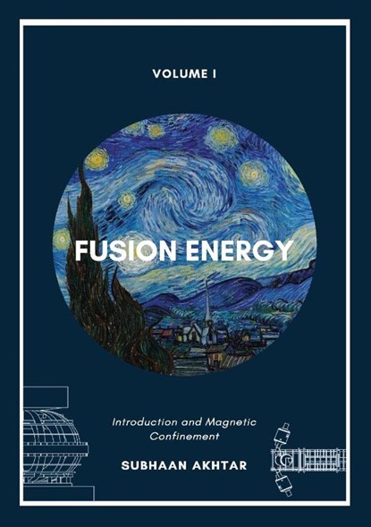 Fusion Energy - Introduction and Magnetic Confinement, Subhaan Akhtar - Paperback - 9788119510283