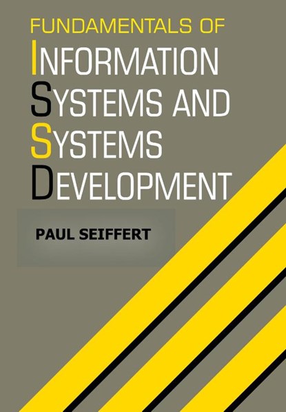 Fundamentals of Information Systems and Systems Development, Paul Seiffert - Gebonden - 9788119523887