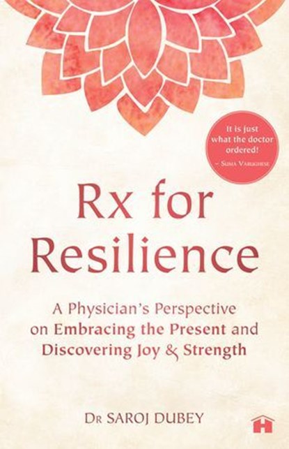 Rx for Resilience, Dr Saroj Dubey - Ebook - 9788119554843