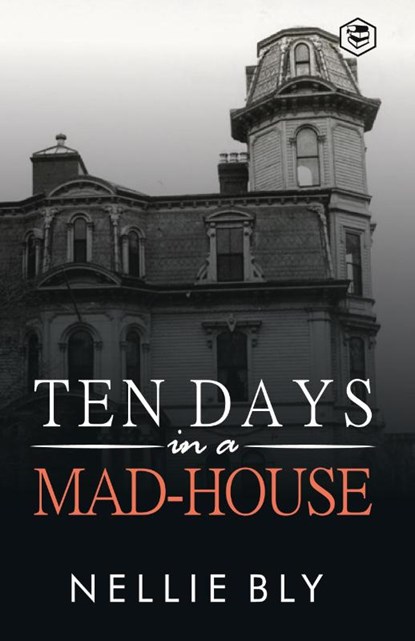 Ten Days in a Mad-House, Nellie Bly - Gebonden - 9788119875535