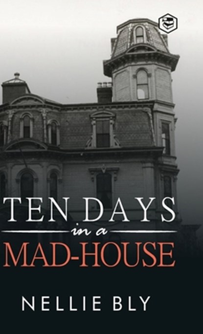 Ten Days in a Mad-House, Nellie Bly - Gebonden - 9788119875535