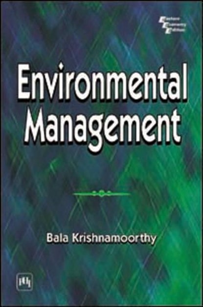 Environmental Management, Bala Krishnamoorthy - Paperback - 9788120326750