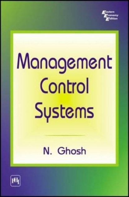 Management Control Systems, N. Ghosh - Paperback - 9788120328440