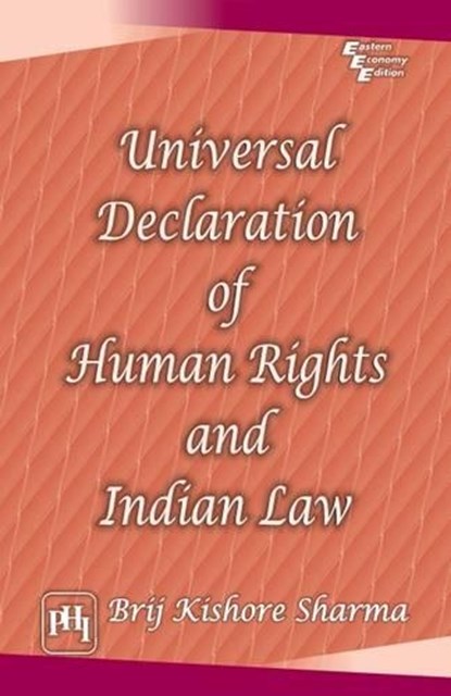 Universal Declaration of Human Rights and Indian Law, Brij Kishore Sharma - Paperback - 9788120340473