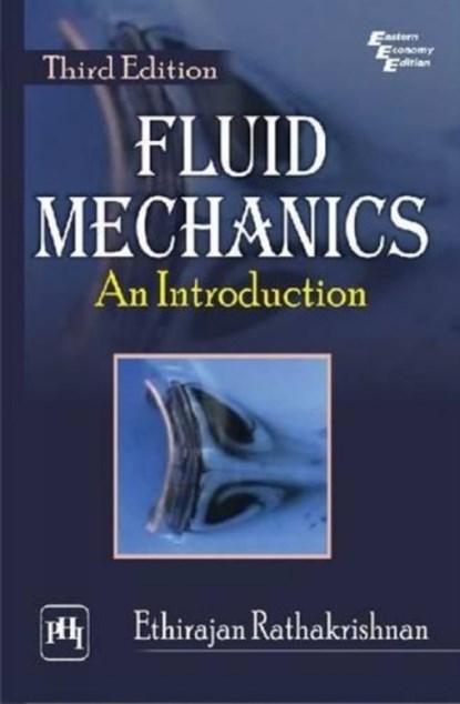 Fluid Mechanics, Ethirajan Rathakrishnan - Paperback - 9788120345935