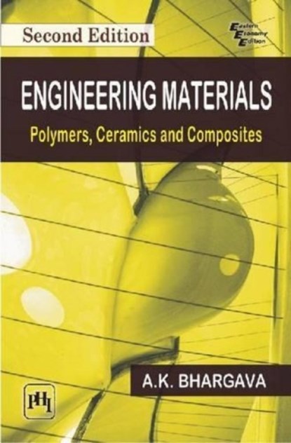 Engineering Materials, A. K. Bhargava - Paperback - 9788120346215